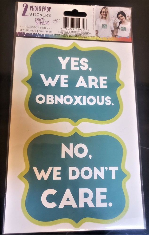 NEW SEALED Fun Photo Prop Stickers «Yes We Are Obnoxious» & «No We Don’t Care»