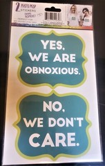 NEW SEALED Fun Photo Prop Stickers «Yes We Are Obnoxious» & «No We Don’t Care»