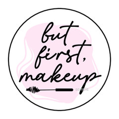 30 BUT FIRST MAKEUP ENVELOPE SEALS LABELS STICKERS 1.5″ ROUND