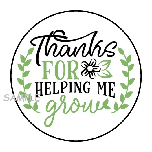 30 THANKS FOR HELPING ME GROW ENVELOPE SEALS LABELS STICKERS 1.5″ ROUND GIFTS
