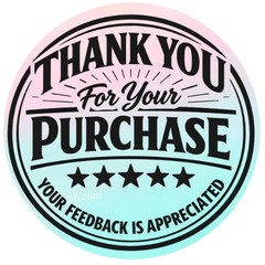 Thank You for Your Purchase Stickers 2″ Round – Feedback Appreciated Packaging
