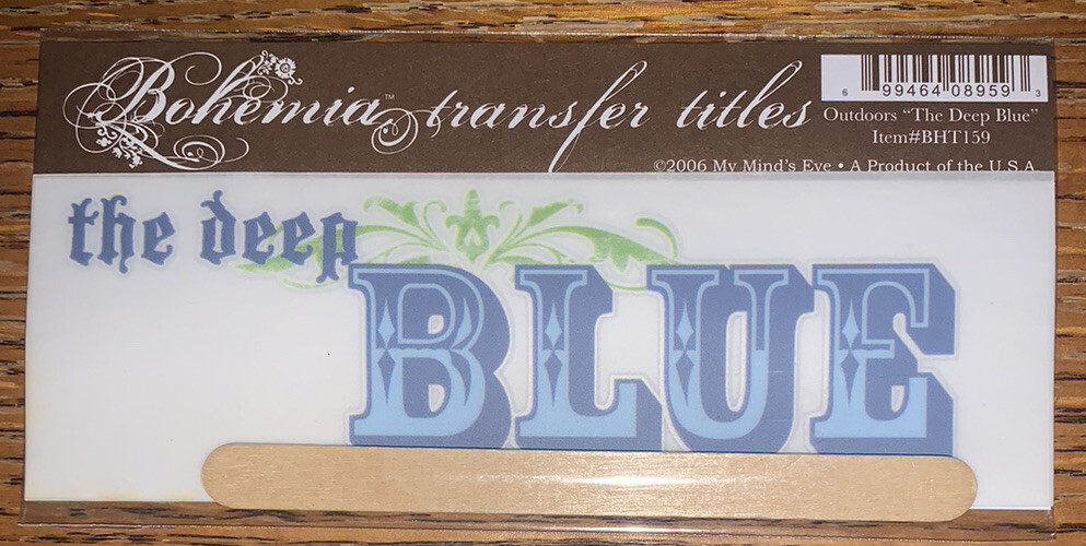 My Mind’s Eye BOHEMIA RUB ON TRANSFER TITLES “ The Deep Blue “ SCRAPBOOK CRAFT