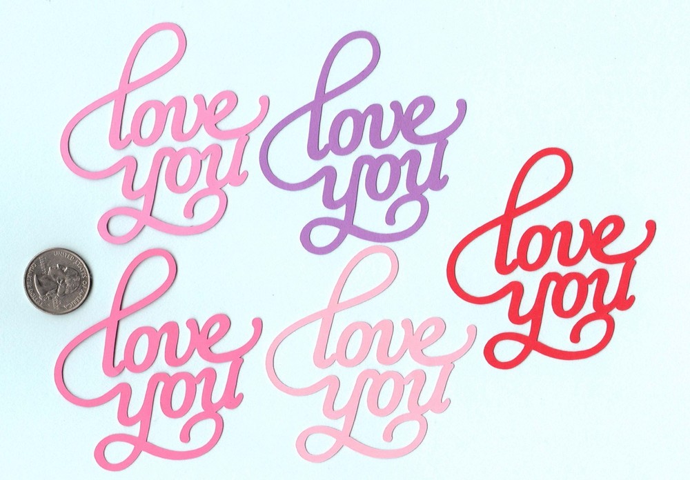 Love Die Cuts – «Love You» Die Cuts – 10 pcs. 3″ x 3″ You choose any color(s)