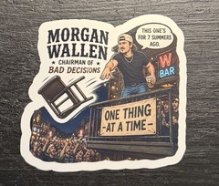 Funny Morgan Wallen Sticker/Country/Country Music/One Thing At A Time/Style 3