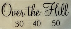 OVER THE HILL Stickers(4pc) Creative Memories•Birthday*30*40*50*Old Person*Party