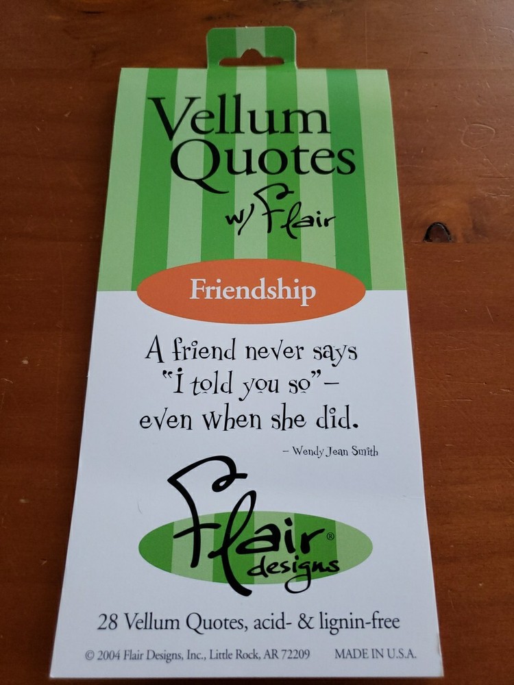 Flair Designs Vellum Quotes Friendship QB005 2004 Acid & Lignin Free New USA