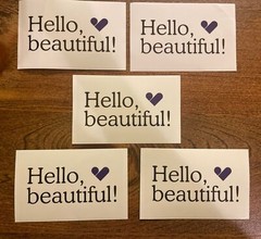 5 “Hello, Beautiful!” With Heart Stickers 3 1/4 X 5in