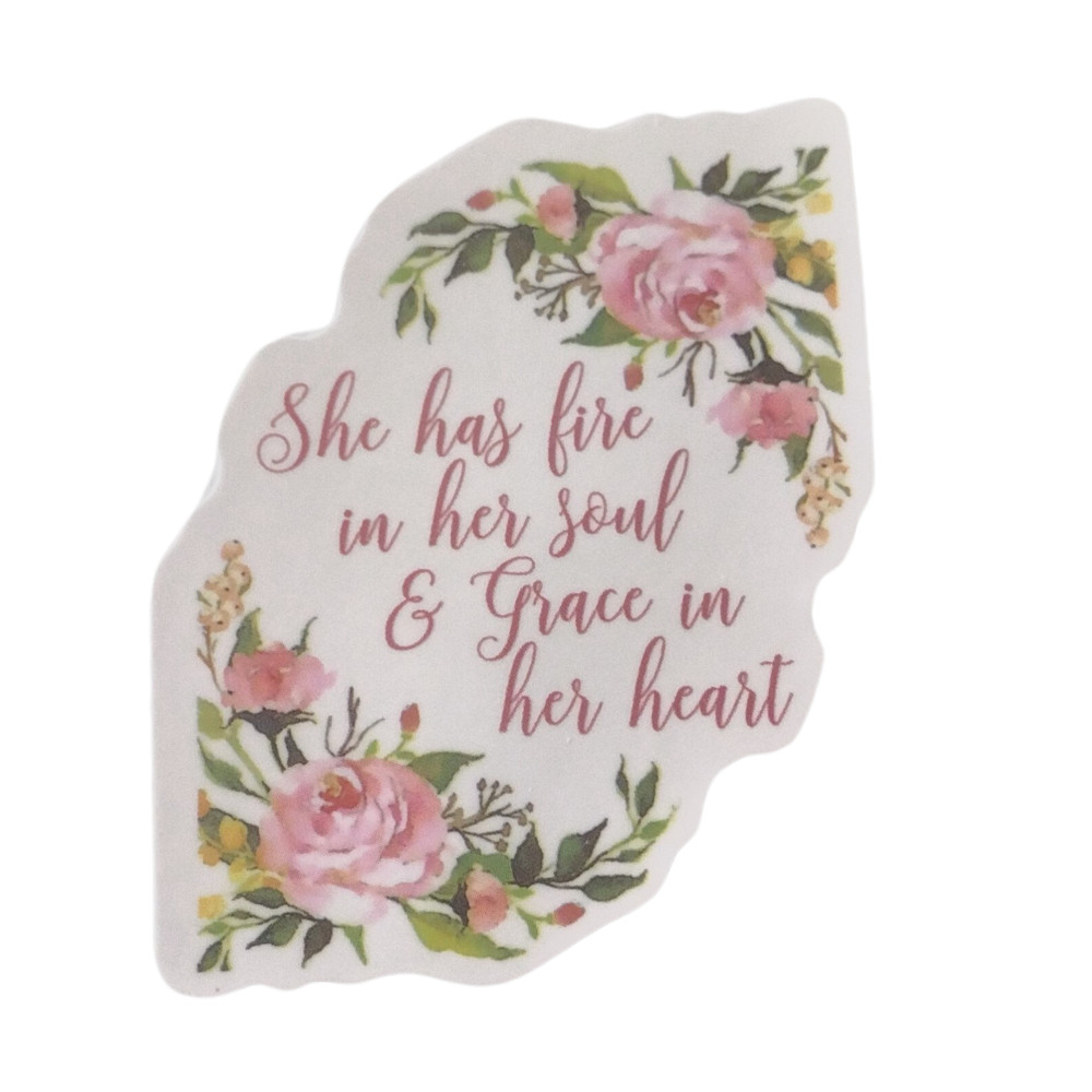 Fire in Her Soul Grace Heart Flowers Rose Sayings Motto Sticker
