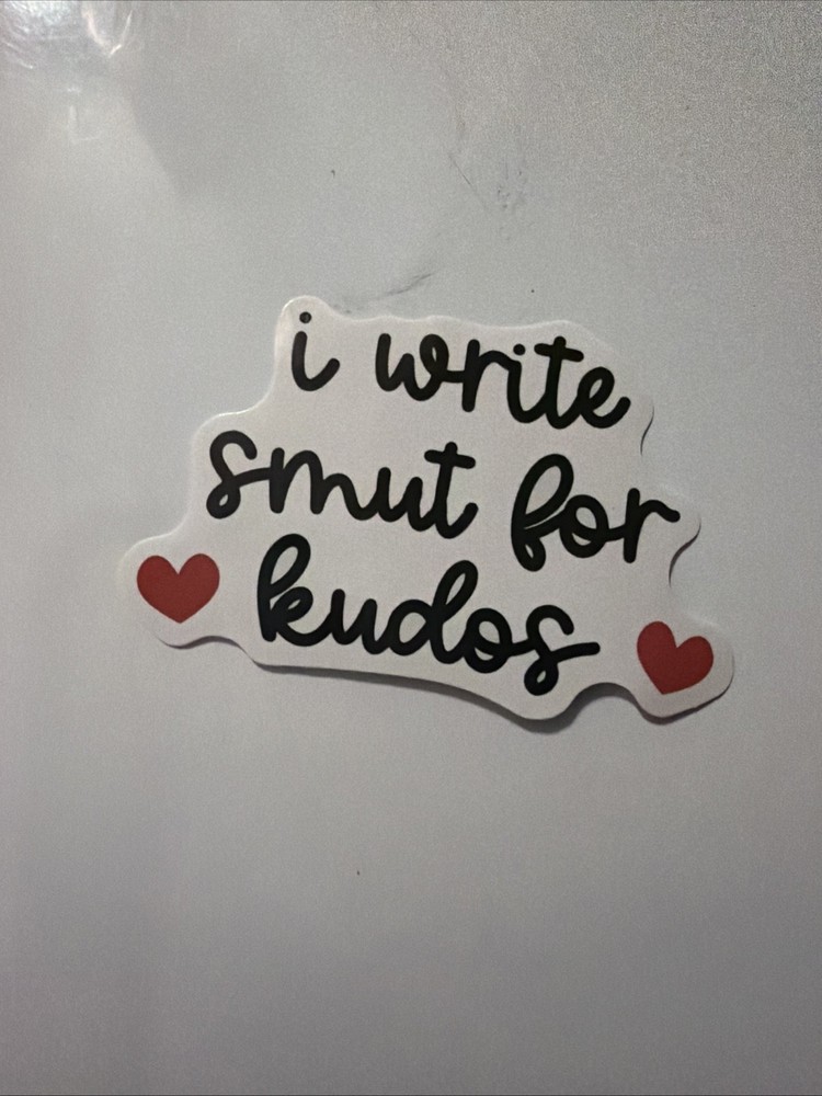 Sticker I Write Smut For Kudos Booktok 2.5” X 1.5”
