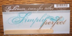 My Mind’s Eye BOHEMIA RUB ON TRANSFER TITLES “ Simply Perfect “ SCRAPBOOK CRAFT