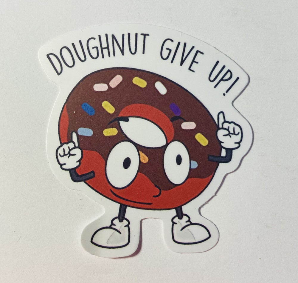 “Doughnut Give Up” Cute Vinyl Wall Art Sticker for Home School Kids Decals tc1
