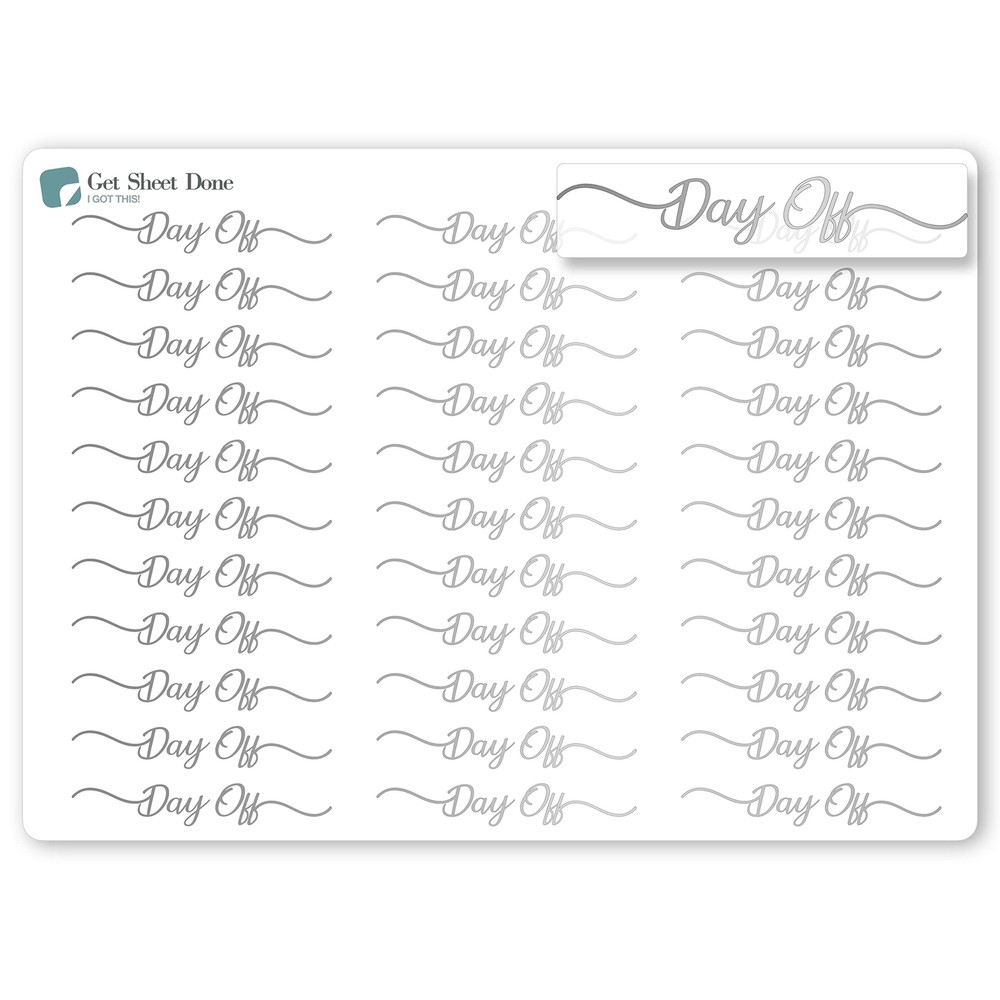 Day Off  Script Planner Stickers / 30 Gold Foiled Text Headers (1.5”) SILVER