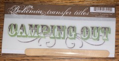 My Mind’s Eye BOHEMIA RUB ON TRANSFER TITLES “ Camping Out “ SCRAPBOOK CRAFT