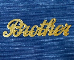 Gold Cursive Paper Brother Applique Scrapbook NOT STICKY Binder Label 6″ 988A