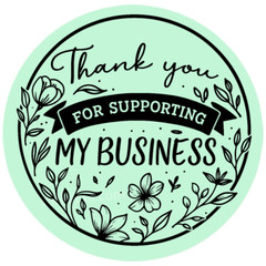 2” Thank You Sticker – Supporting My Business Floral Label for Packaging