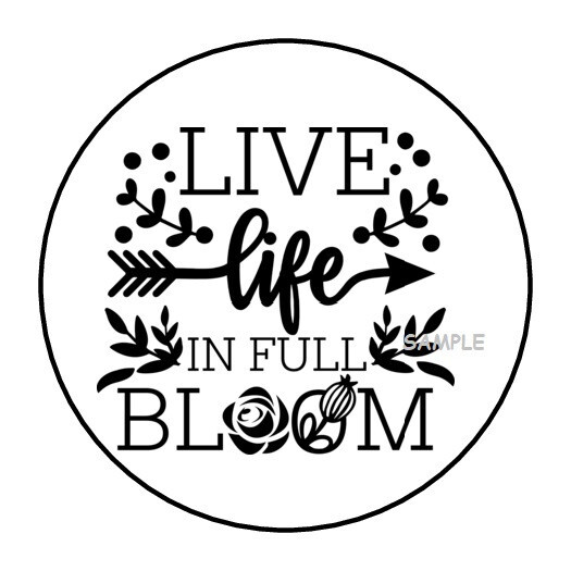 30 LIVE LIFE IN FULL BLOOM SEALS LABELS STICKERS 1.5″ ROUND FLOWERS FLORAL