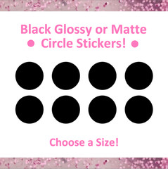 Black Circle Dot Stickers! – 1/4″ to 3 inch – Glossy or Matte Vinyl
