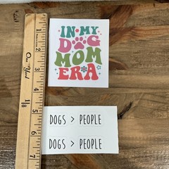 Set of 3 Dog Stickers 1 Dog Mom 2 Dogs Over People