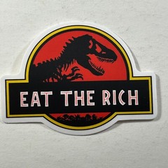 Diecut Sticker Eat the Rich Sticker Dinosaur Sticker Jurassic Park Style Humor