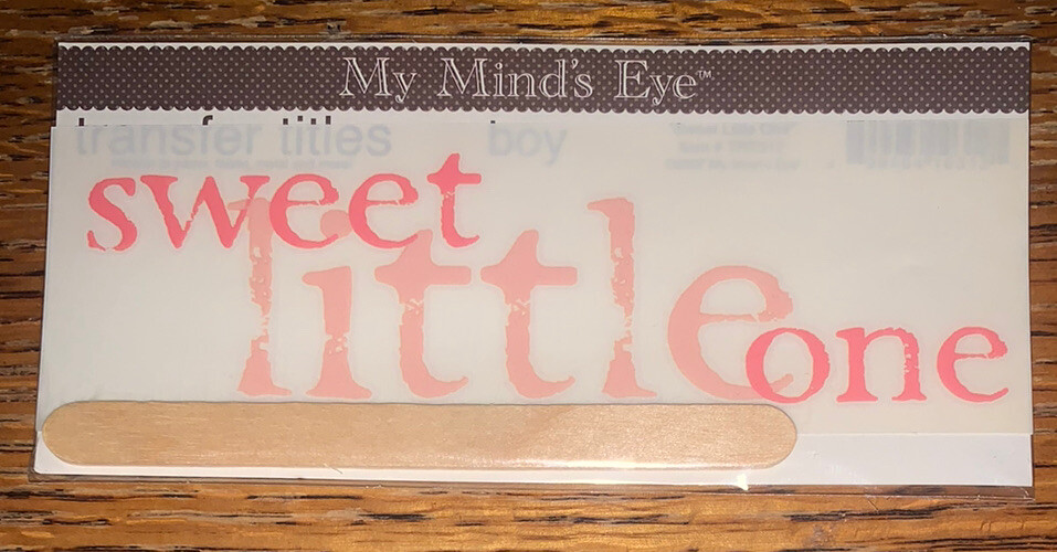 My Minds Eye BOHEMIA RUB ON TRANSFER TITLE “Sweet Little One“SCRAPBOOK Baby Girl