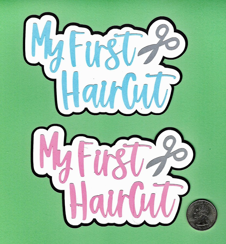 First Haircut die cut, 5″ x 3.18″ LAYERED, Any Colors, Baby , Scrapbooking