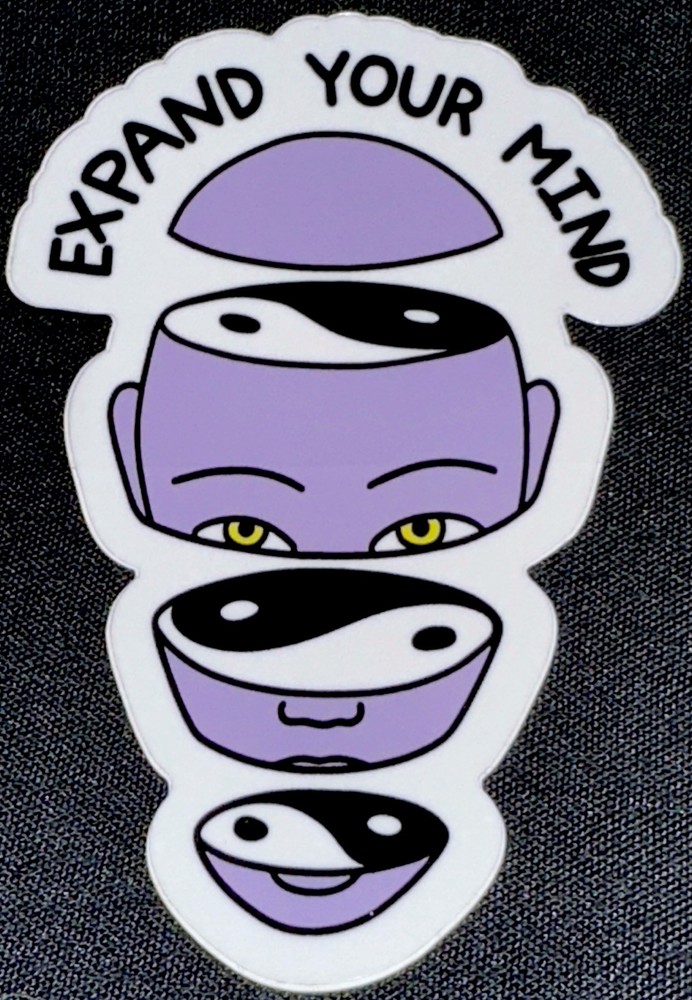 EXPAND YOUR MIND STICKER✨☯️✨4” X 2 3/4”✨GLOSSY✨WATERPROOF✨AWESOME✨💫