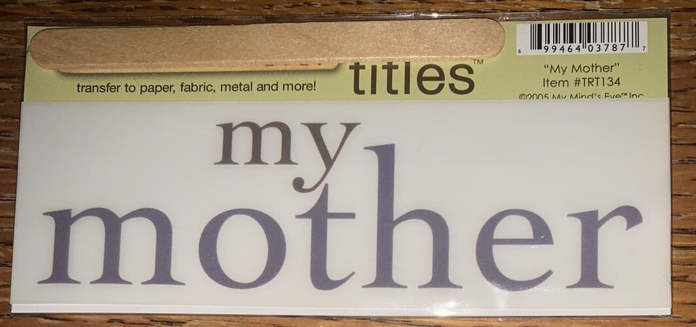 My Mind’s Eye RUB ON TRANSFER TITLES “ My Mother “ SCRAPBOOK CRAFT Card Making