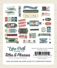 Echo Park GOOD TO BE HOME *2 Packs* Ephemera Die Cuts + Titles & Phrases 65p