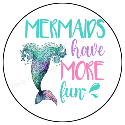 MERMAIDS HAVE MORE FUN ENVELOPE SEALS LABELS STICKERS PARTY FAVORS