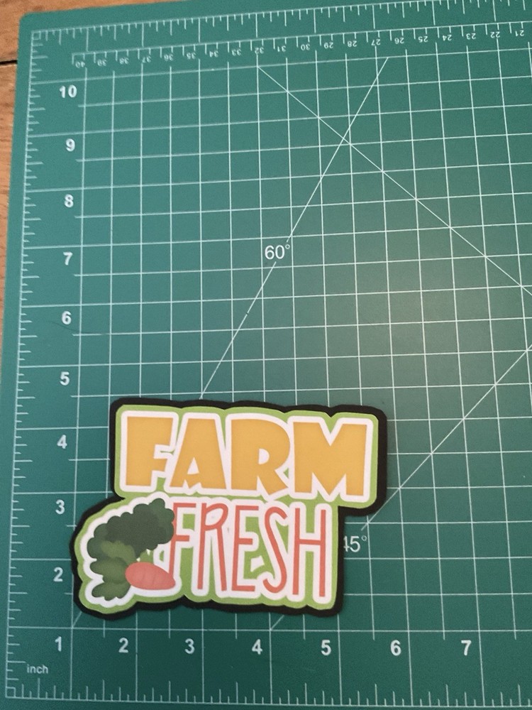 Farm Fresh-Premade Die Cut Embellishment