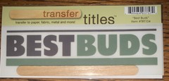 My Mind’s Eye RUB ON TRANSFER TITLES “ Best Buds “ SCRAPBOOK CRAFT Card Making