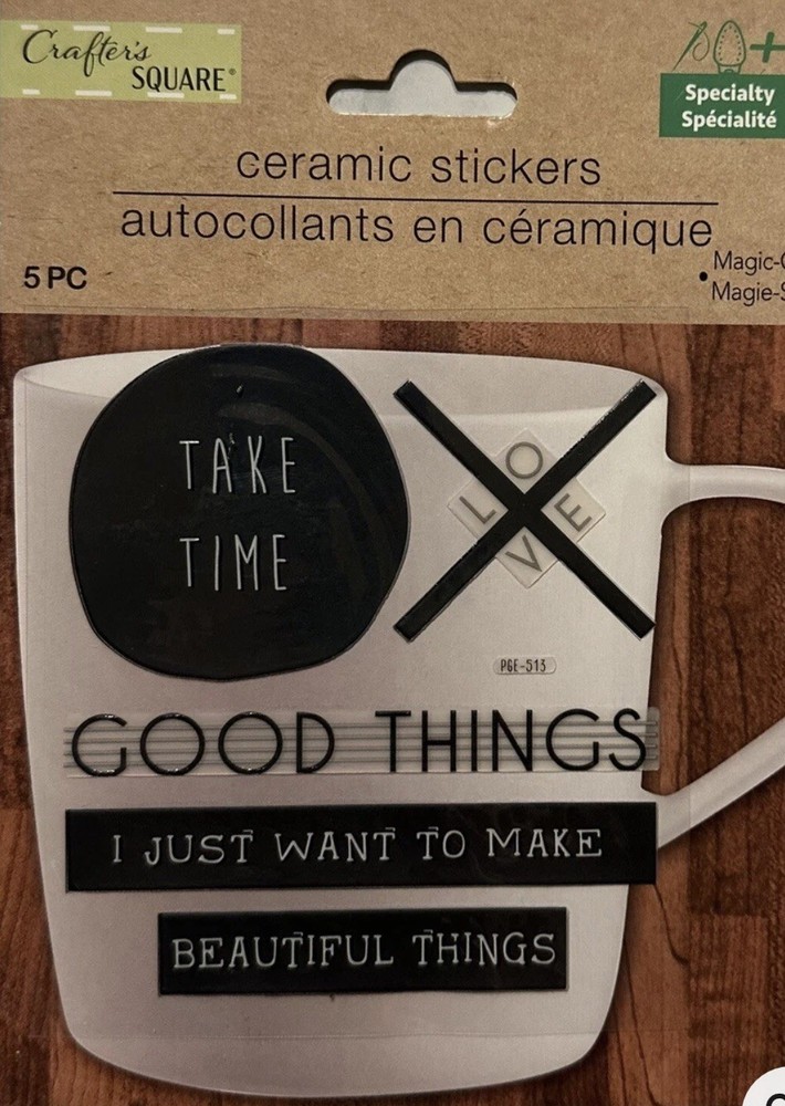 Crafters Square Ceramic Stickers (5 Piece (Take Time, Love, Good Things, I Just