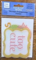 Deja Views ~ Clear Cut Shapes Glitter Accents Baby Sweet Girl Too Cute Scrapbook