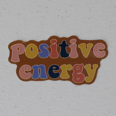 Positive Energy Retro Brown Pink Yellow Black Blue Inspiration Sayings Sticker