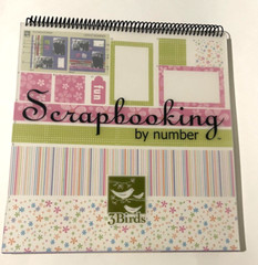 3Birds Designer Spirals – Scrapbooking by Number Page Designs/Layouts Plus Album