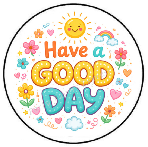 HAVE A GOOD DAY ENVELOPE SEALS LABELS STICKERS PARTY FAVORS