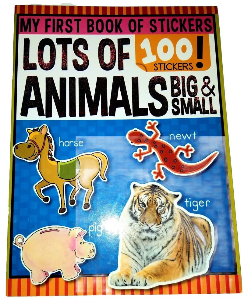 Lots Of Animals Big & Small. Sticker Book My First Book Of Stickers. 100 Sticker