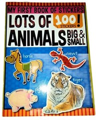 Lots Of Animals Big & Small. Sticker Book My First Book Of Stickers. 100 Sticker