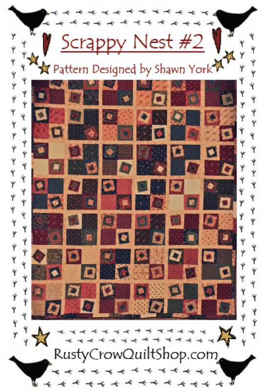 Rusty Crow Quilt Shop SCRAPPY NEST #2 Quilt Pattern