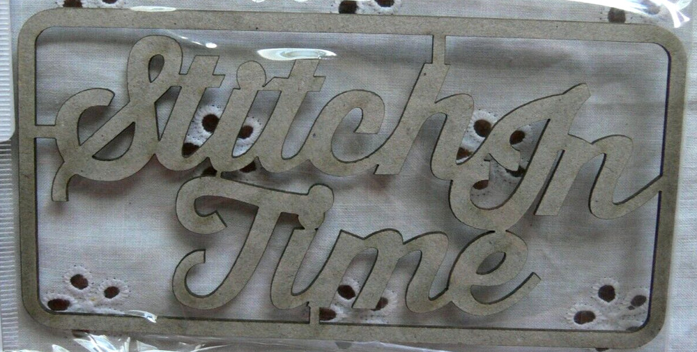 Phrase «STITCH IN TIME» 50x115mm – Single DieCut Chipboard – Frame 62x125mm GH