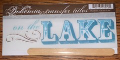 My Mind’s Eye BOHEMIA RUB ON TRANSFER TITLES “ On The Lake “ SCRAPBOOK CRAFT
