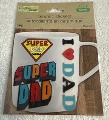 Crafters Square Ceramic Stickers Super Dads 3PC New#67