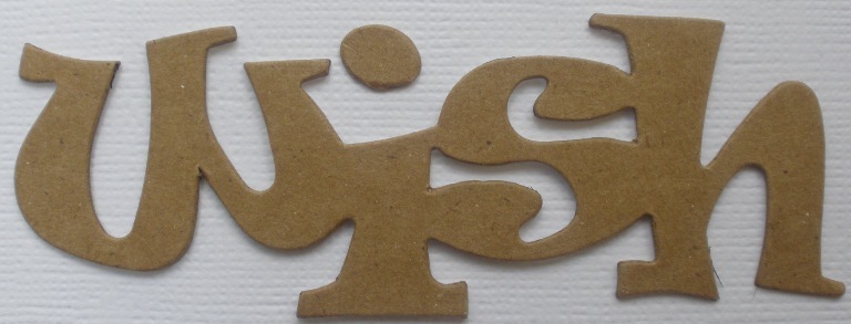 {4} WiSH – Title Phrase – Embellishment Raw Bare Unfinished Chipboard Die Cuts