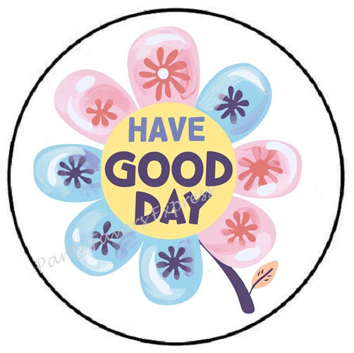 HAVE A GOOD DAY FLOWER ENVELOPE SEALS LABELS STICKERS PARTY FAVORS