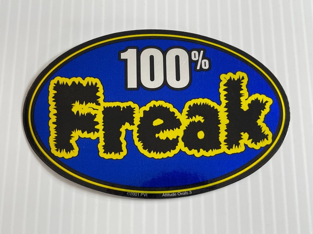 Vintage 2000 – «100% Freak» – Shinny Oval Sticker (Measures 4 1/4 in)