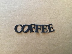 COFFEE word die cut embellishments 8 Pcs Choose color 1/2” x 2-3/4”