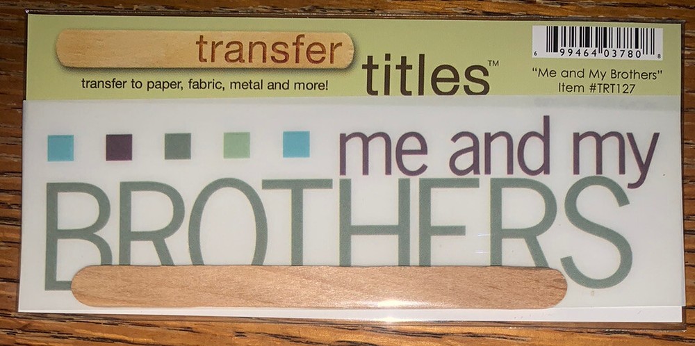 My Mind’s Eye RUB ON TRANSFER TITLES “ Me & My Brothers “ SCRAPBOOK CRAFT Card