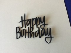 “Happy Birthday” word die cut embellishments 2-1/4” x 2-1/2” Choose Color 6 pcs