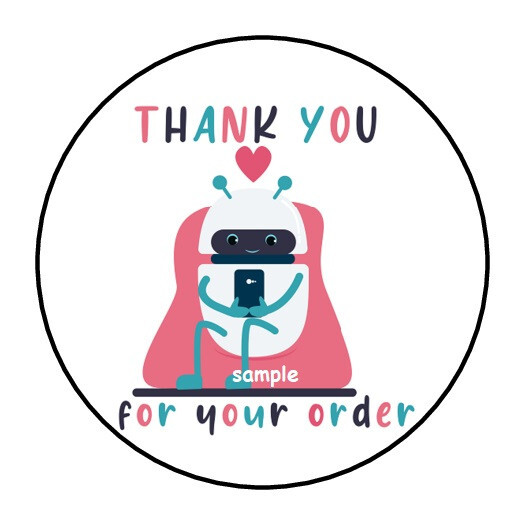 30 THANK YOU FOR YOUR ORDER ENVELOPE SEALS LABELS STICKERS 1.5″ ROUND ROBOT