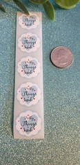 30 Pretty Things Inside Stickers/Appreciation Stickers/Small Business Stickers